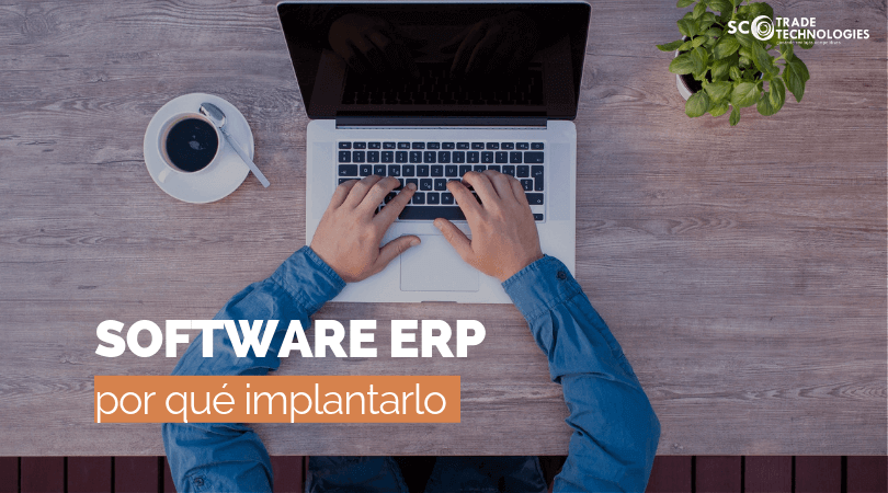 ¿Por qué implantar un software ERP en tu empresa?
