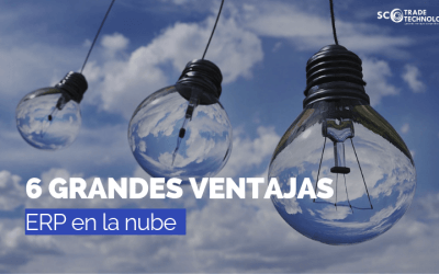 Las 6 grandes ventajas de tener un ERP en la nube
