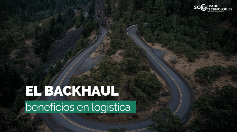 ¿Qué es el Backhaul y cómo puede ayudarte en logística?