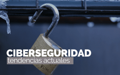 Tendencias en ciberseguridad que debes conocer