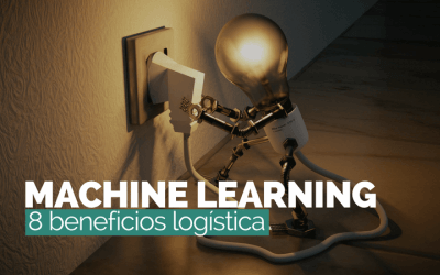 Machine Learning, TOP 8 beneficios para logística