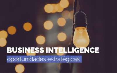 Business Intelligence, 5 oportunidades estratégicas