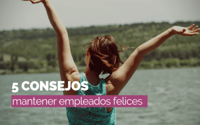5 consejos clave para mantener felices a los empleados