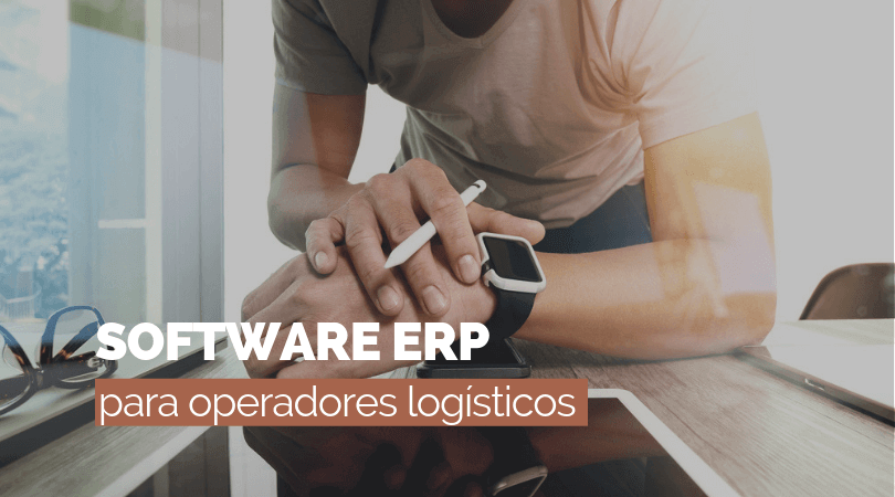 Así es como el Software ERP agiliza el trabajo del operador logístico