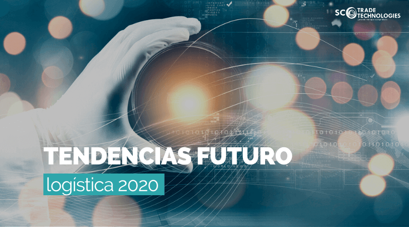 Tendencias 2020 para el futuro de la logística