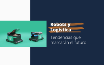 Robots y Logística: tendencias que marcarán el futuro