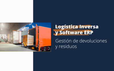 Logística Inversa: Cómo los ERP Ayudan a Gestionar Devoluciones