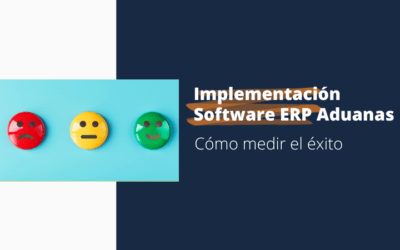 Cómo medir el éxito de la implementación de un software ERP de aduanas