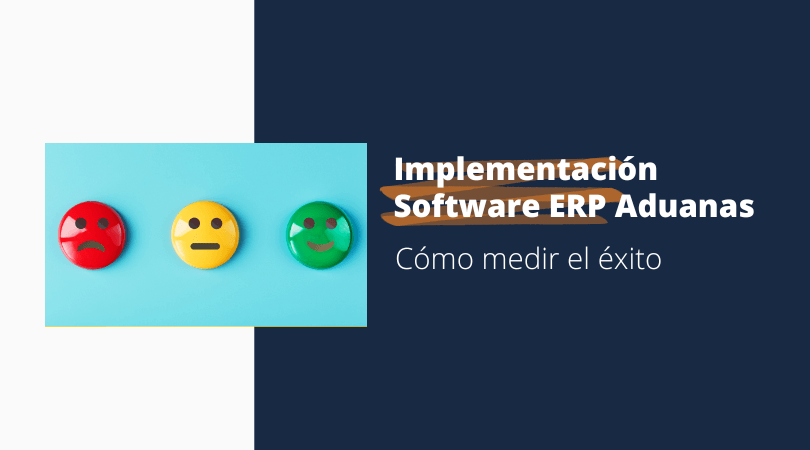 Cómo medir el éxito de la implementación de un software ERP de aduanas