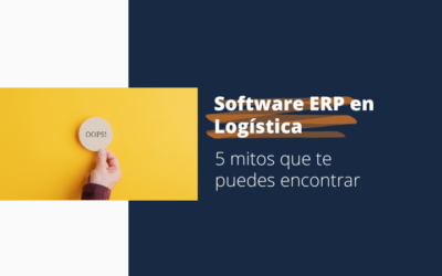 5 Mitos Sobre el Software ERP en Logística