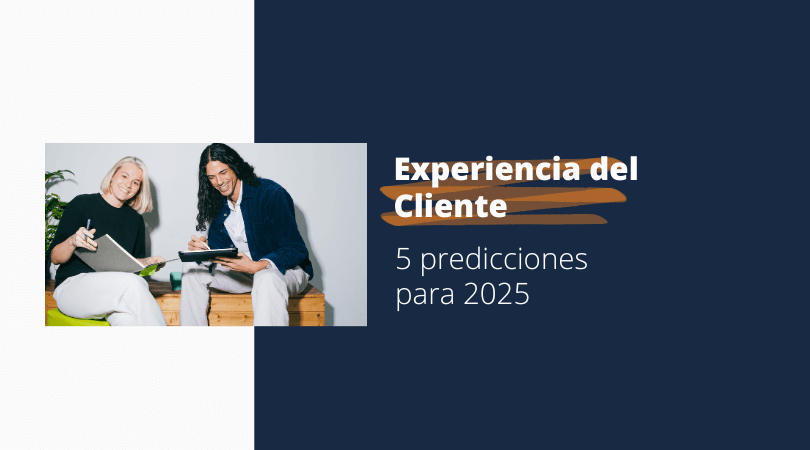 5 predicciones relacionadas con la experiencia del cliente para 2025