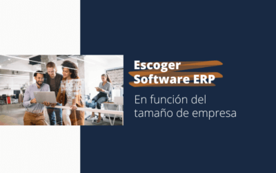 Qué ERP escoger en función del tamaño de tu empresa